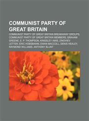 Communist Party of Great Britain Communist Party of Great Britain breakaway groups, Communist Party of Great Britain members, Graham Greene,1156426871,9781156426876
