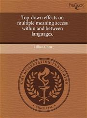 Top-down effects on multiple meaning access within and between languages.,1243579064,9781243579065