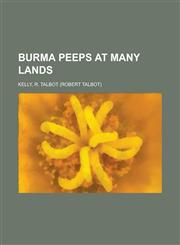 Burma Peeps at Many Lands,1153823640,9781153823647