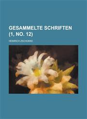 Gesammelte Schriften Volume 1, no. 12,1234403412,9781234403416