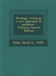 Strategy Training A New Approach to Guidance - Primary Source Edition,1293460230,9781293460238