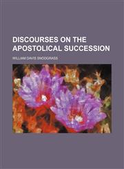 Discourses on the apostolical succession,1150341920,9781150341922