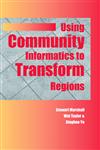 Using Community Informatics to Transform Regions,1591401321,9781591401322