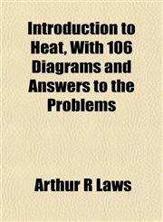 Introduction to Heat, With 106 Diagrams and Answers to the Problems,1152340654,9781152340657