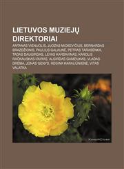Lietuvos muziejų direktoriai Antanas Vienuolis, Juozas Mickevičius, Bernardas Brazdžionis, Paulius Galaunė, Petras Tarasenka, Tadas Daugirdas,1232990442,9781232990444