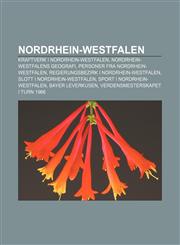 Nordrhein-Westfalen Kraftverk i Nordrhein-Westfalen, Nordrhein-Westfalens geografi, Personer fra Nordrhein-Westfalen,1232791202,9781232791201