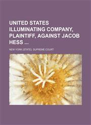 United States Illuminating Company, plaintiff, against Jacob Hess,1231500662,9781231500668
