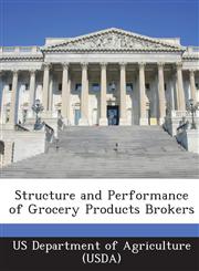 Structure and Performance of Grocery Products Brokers,1249314488,9781249314486