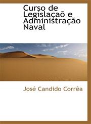 Curso de Legislaçaõ e Administração Naval,1103585452,9781103585458