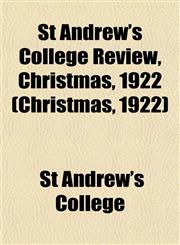 St Andrew's College Review, Christmas, 1922 (Christmas, 1922),1153327082,9781153327084