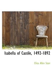 Isabella of Castile, 1492-1892,1117251527,9781117251523
