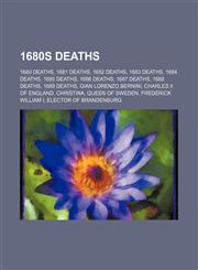 1680s deaths 1680 deaths, 1681 deaths, 1682 deaths, 1683 deaths, 1684 deaths, 1685 deaths, 1686 deaths, 1687 deaths, 1688 deaths, 1689 deaths,1156148510,9781156148518