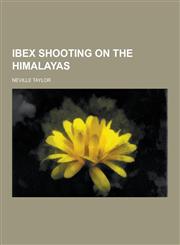 Ibex Shooting on the Himalayas,1230451374,9781230451374