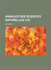 Annales Des Sciences Naturelles; Botanique (15 ),123460826X,9781234608262