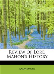 Review of Lord Mahon's History,1140128205,9781140128205