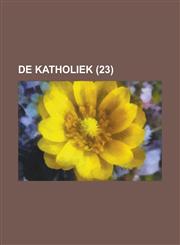 de Katholiek (23),123464164X,9781234641641
