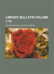 Library Bulletin Volume 1-14,123410640X,9781234106409