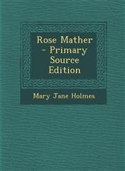 Rose Mather - Primary Source Edition,1293881570,9781293881576