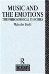 Music and the Emotions The Philosophical Theories Reprint Edition,0415087791,9780415087797