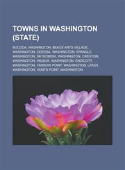Towns in Washington (state) Bucoda, Washington, Beaux Arts Village, Washington, Odessa, Washington, Spangle, Washington, Skykomish, Washington,1233163582,9781233163588