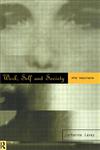 Work, Self and Society After Industrialism,0415112028,9780415112024