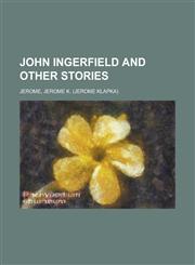 John Ingerfield and Other Stories,1153632934,9781153632935