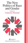 The New Politics of Race and Gender The 1992 Yearbook of the Politics of Education Association,0750701765,9780750701761