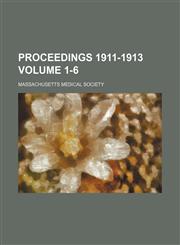 Proceedings 1911-1913 Volume 1-6,115169617X,9781151696175