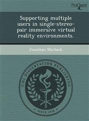 Supporting multiple users in single-stereo-pair immersive virtual reality environments.,1243740841,9781243740847