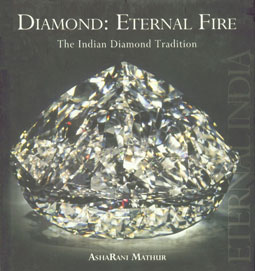 Diamond, Eternal Fire The Indian Diamond Tradition,8129108798,9788129108791