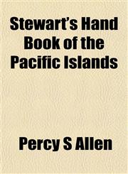 Stewart's Hand Book of the Pacific Islands,1151827096,9781151827098
