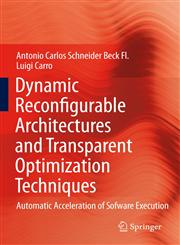 Dynamic Reconfigurable Architectures and Transparent Optimization Techniques Automatic Acceleration of Software Execution,9048139120,9789048139125
