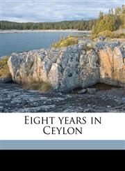 Eight years in Ceylon,1176285157,9781176285156