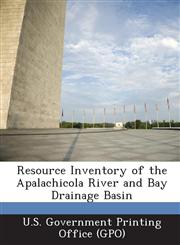 Resource Inventory of the Apalachicola River and Bay Drainage Basin,1287252478,9781287252474