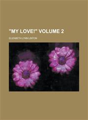 "My Love!" Volume 2,1236902475,9781236902474