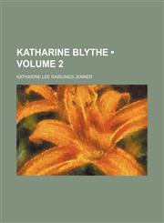 Katharine Blythe (Volume 2),115118053X,9781151180537