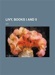 Livy, books I and II,1150457244,9781150457241