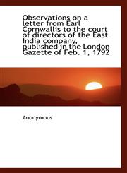 Observations on a letter from Earl Cornwallis to the court of directors of the East India company, p,1117098281,9781117098289