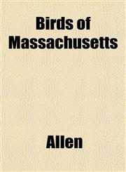 Birds of Massachusetts,115192332X,9781151923325