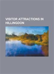 Visitor Attractions in Hillingdon Battle of Britain Bunker, Beck Theatre, Compass Theatre, Hillingdon Sports and Leisure Complex, Lake Farm Country P,1230766081,9781230766089