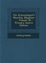 Entomologist's Monthly Magazine ..., Volume 30 Vol. 30,1287459692,9781287459699