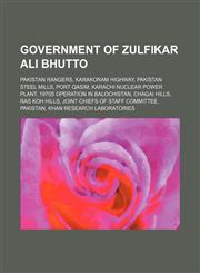 Government of Zulfikar Ali Bhutto Pakistan Rangers, Karakoram Highway, Pakistan Steel Mills, Port Qasim, Karachi Nuclear Power Plant,1234591081,9781234591083