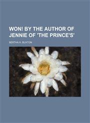 Won! By the author of Jennie of 'the Prince's',1151262900,9781151262905