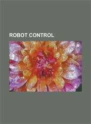Robot Control 3D Pose Estimation, Boustrophedon Cell Decomposition, Chebychev-Grubler-Kutzbach Criterion, Covariance Intersection, D,1156155673,9781156155677