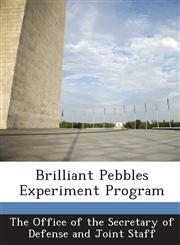 Brilliant Pebbles Experiment Program,1287033539,9781287033530