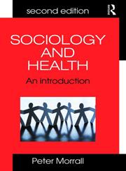 Sociology and Health An Introduction 2nd Edition,0415415632,9780415415637