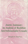 Anatta/Anatmata An Analysis of Buddhist Anti-Substantialist Crusade 1st Edition,8170304555,9788170304555