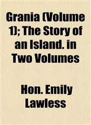Grania (Volume 1); The Story of an Island. in Two Volumes,1153241382,9781153241380