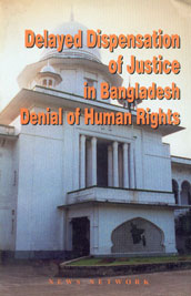 Delayed Dispensation of Justice in Bangladesh Denial of Human Rights 1st Edition,9848363084,9789848363089