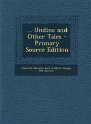 Undine and Other Tales,1287373151,9781287373155